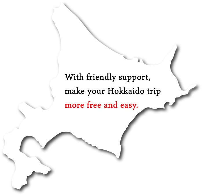 Gentle support for a freer Hokkaido journey.